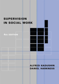 صورة الغلاف: Supervision in Social Work 4th edition 9780231120944