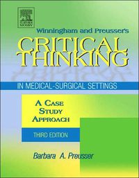 Cover image: Winningham & Preusser's Critical Thinking in Medical-Surgical Settings: A Case Study Approach 3rd edition