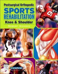 Cover image: Postsurgical Orthopedic Sports Rehabilitation: Knee &amp; Shoulder 1st edition 9780323027021