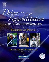 Cover image: Driver Rehabilitation and Community Mobility: Principles and Practice [With CD] 1st edition 9780323029377