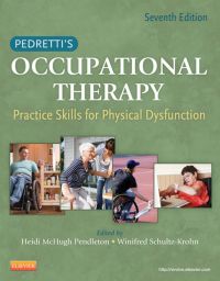 Cover image: Pedretti's Occupational Therapy: Practice Skills for Physical Dysfunction 7th edition 9780323059121