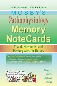 Cover image: Mosby's Pathophysiology Memory Notecards: Visual, Mnemonic, and Memory Aids for Nurses 2nd edition 9780323067478