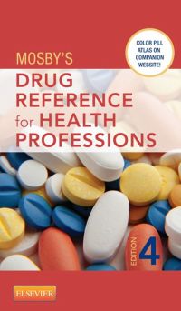 Cover image: Mosby's Drug Reference for Health Professions 4th edition 9780323077378