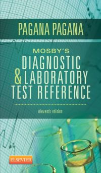 Cover image: Mosby's Diagnostic and Laboratory Test Reference 11th edition 9780323084680