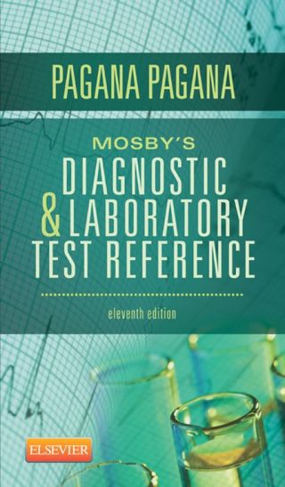 Cover image: Mosby's Diagnostic and Laboratory Test Reference 11th edition 9780323084680