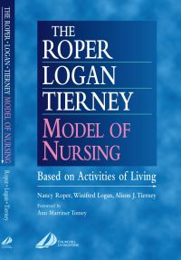 Cover image: The Roper-Logan-Tierney Model of Nursing 1st edition 9780443063732