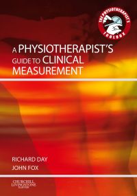 Cover image: A Physiotherapist's Guide to Clinical Measurement 1st edition 9780443067839