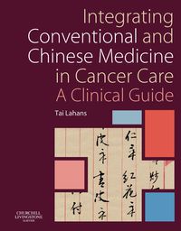 Cover image: Integrating Conventional and Chinese Medicine in Cancer Care 1st edition 9780443100635