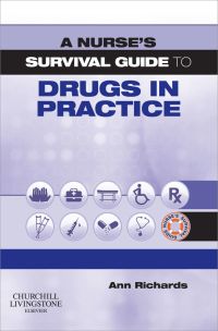 Cover image: A Nurse's Survival Guide to Drugs in Practice 1st edition 9780443102172