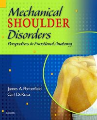 Cover image: Mechanical Shoulder Disorders: Perspectives in Functional Anatomy 1st edition 9780721692722