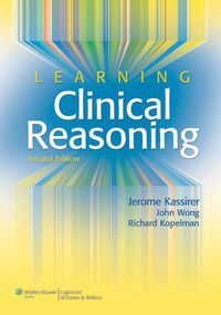 表紙画像: Learning Clinical Reasoning 2nd edition 9780781795159