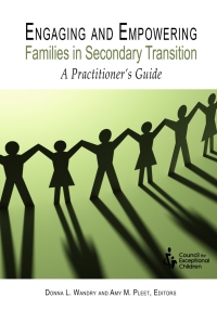 صورة الغلاف: Engaging and Empowering Families in Secondary Transition: A Practitioner's Guide 9780865865129