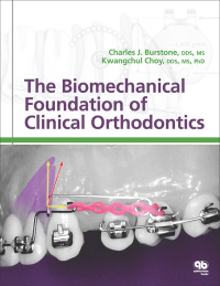 Omslagafbeelding: The Biomechanical Foundation of Clinical Orthodontics 1st edition 9780867156515