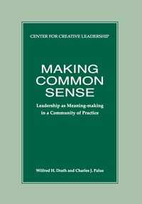 Cover image: Making Common Sense: Leadership as Meaning-Making in a Community of Practice 1st edition 9780912879970