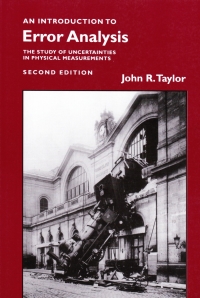 表紙画像: An Introduction to Error Analysis:The Study of Uncertainties in Physical Measurements 2nd edition 9780935702750