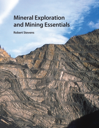 Cover image: Mineral Exploration and Mining Essentials 1st edition 9780986722103
