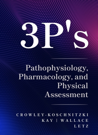 Cover image: 3 P's: Pathophysiology, Pharmacology, and Physical Assessment 1st edition 9780971476240