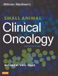 Cover image: Withrow and MacEwen's Small Animal Clinical Oncology 5th edition 9781437723625