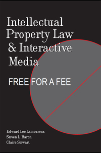 Cover image: Intellectual Property Law and Interactive Media 1st edition 9780820486352