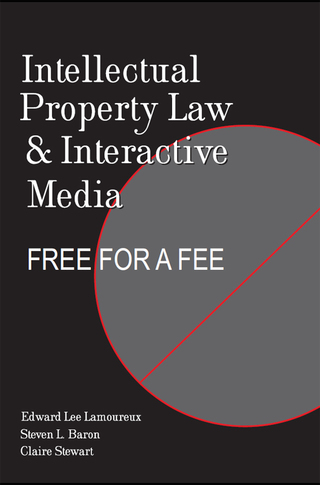 表紙画像: Intellectual Property Law and Interactive Media 1st edition 9780820486352