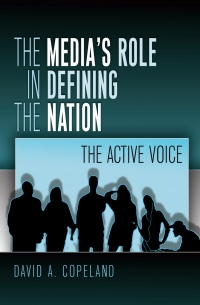 Omslagafbeelding: The Media’s Role in Defining the Nation 1st edition 9781433103803