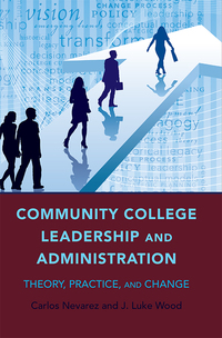 表紙画像: Community College Leadership and Administration 1st edition 9781433107962