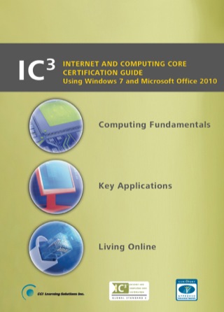Cover image: Internet and Computing Core Certification Guide: Global Standard 3: Using Windows 7 and Microsoft Office 2010 9781553321613