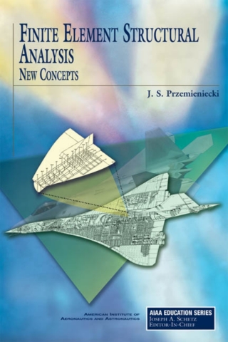 Cover image: Finite Element Structural Analysis: New Concepts 1st edition 9781563479977