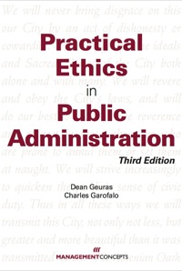 Cover image: Practical Ethics in Public Administration 3rd edition 9781567262957
