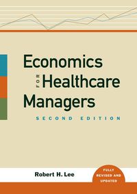 表紙画像: Economics for Healthcare Managers 2nd edition
