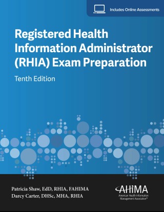 Cover image: Registered Health Information Administrator (RHIA) Exam Prep 10th edition 9781584269281