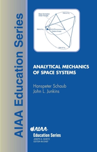 Cover image: Analytical Mechanics Of Space Systems 1st edition 9781563475634