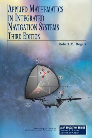 表紙画像: Applied Mathematics in Integrated Navigation Systems 3rd edition 9781563479274