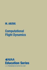 Imagen de portada: Computational Flight Dynamics 1st edition 9781563472596