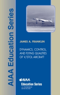 Cover image: Dynamics, Control, and Flying Qualities of V/STOL Aircraft 1st edition 9781563475757