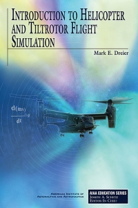 Imagen de portada: Introduction to Helicopter and Tiltrotor Flight Simulation 1st edition 9781563478734