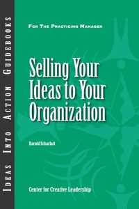 Cover image: Selling Your Ideas to Your Organization 1st edition 9781604910254