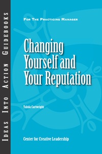 Cover image: Changing Yourself and Your Reputation 1st edition 9781604910698