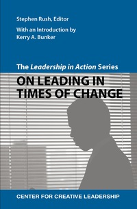 Cover image: The Leadership in Action Series: On Leading in Times of Change 1st edition 9781604911206