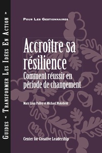Cover image: Building Resiliency: How to Thrive in Times of Change (Canadian French) 1st edition 9781882197675