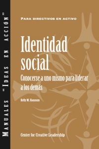 Cover image: Social Identity: Knowing Yourself, Leading Others (Spanish) 1st edition 9781604911343