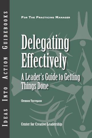 Cover image: Delegating Effectively: A Leader's Guide to Getting Things Done 1st edition 9781604911541