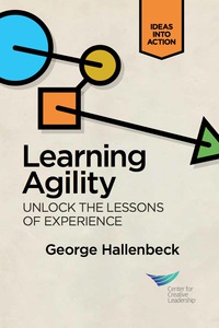 Cover image: Learning Agility: Unlock the Lessons of Experience 1st edition 9781604916232