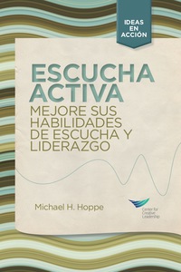 Cover image: Active Listening: Improve Your Ability to Listen and Lead, First Edition (Spanish for Spain) 1st edition 9781604916423