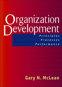 Cover image: Organization Development: Principles, Processes, Performance 1st edition 9781576753132