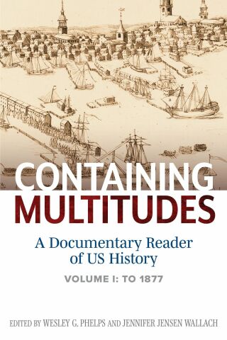 Cover image: Containing Multitudes: A Documentary Reader of US History to 1877 1st edition 9781610757805