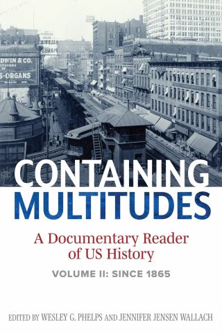 Cover image: Containing Multitudes: A Documentary Reader of US History since 1865 1st edition 9781610757812