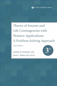 Omslagafbeelding: Theory of Interest and Life Contingencies with Pension Applications 3rd edition 9781625428394