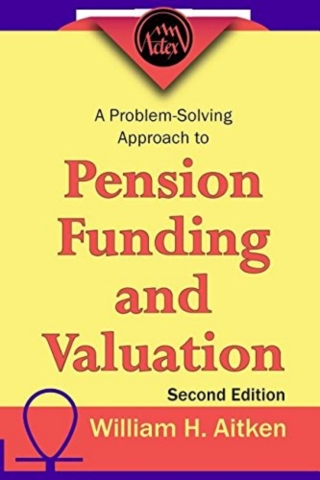 Cover image: A Problem Solving Approach to Pension Funding & Valuation 2nd edition 9781625428417