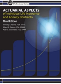 Omslagafbeelding: Actuarial Aspects of Individual Life Insurance and Annuity Contracts 3rd edition 9781625429070